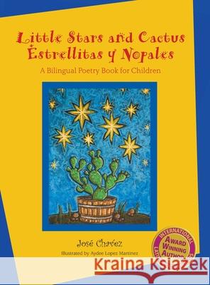 Little Stars and Cactus / Estrellitas y Nopales Ch Aydee Lope 9781680890372 Wpr Books: Para Los Ninos - książka