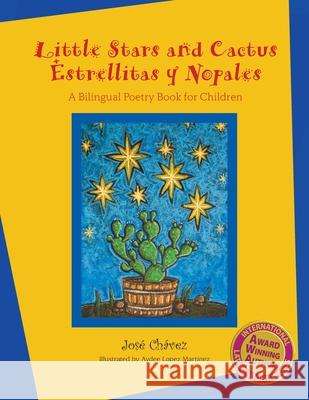 Little Stars and Cactus / Estrellitas y Nopales Ch Aydee Lope 9781680890389 Wpr Books: Para Los Ninos - książka