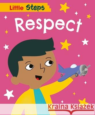 Little Steps: Respect Kay Barnham 9781445187907 Hachette Children's Group - książka