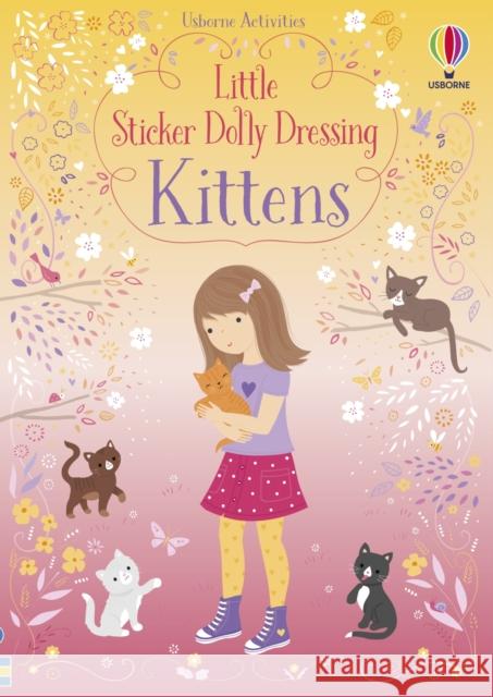 Little Sticker Dolly Dressing Kittens Fiona Watt 9781474960007 Usborne Publishing Ltd - książka