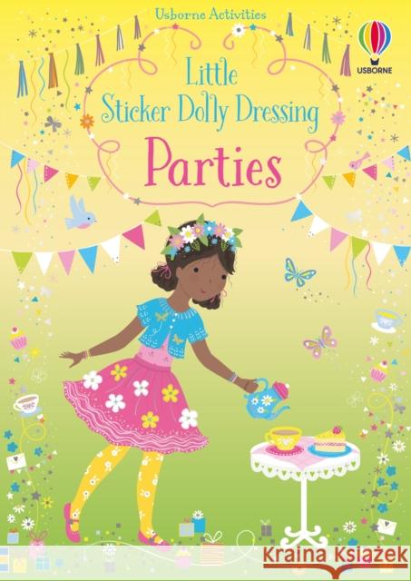 Little Sticker Dolly Dressing Parties Fiona Watt Fiona Watt Fiona Watt 9781474986915 Usborne Publishing Ltd - książka