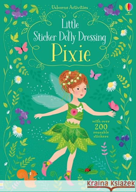 Little Sticker Dolly Dressing Pixie Watt, Fiona 9781474936736 Little Sticker Dolly Dressing - książka