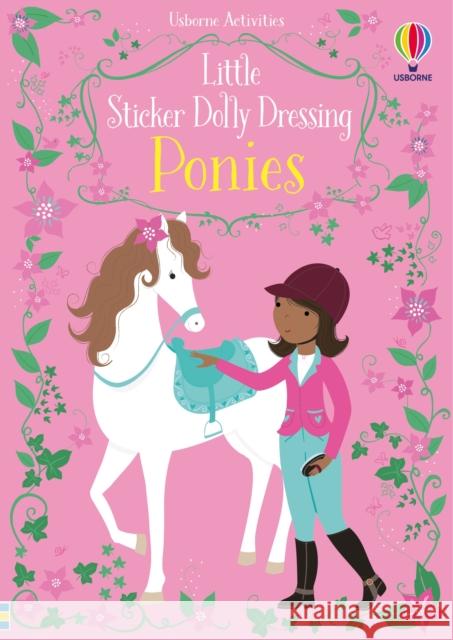 Little Sticker Dolly Dressing Ponies Watt, Fiona 9781474939614 Usborne Publishing Ltd - książka