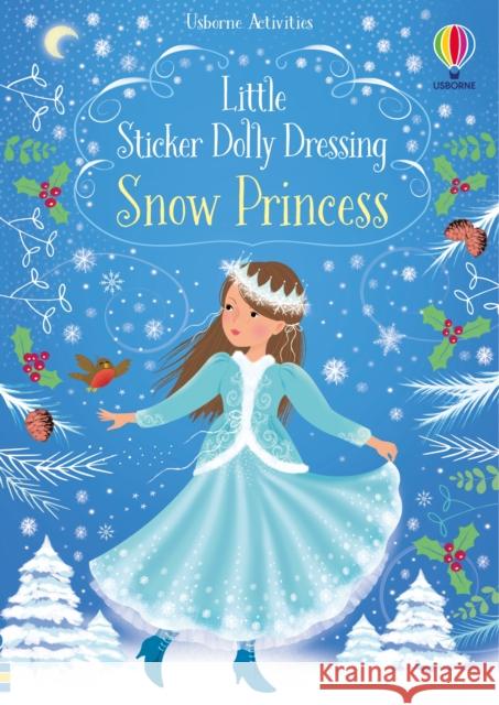 Little Sticker Dolly Dressing Snow Princess Watt, Fiona 9781474936729 Usborne Publishing Ltd - książka