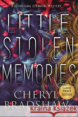 Little Stolen Memories, Large Print Edition Cheryl Bradshaw 9781962431163 Pixie Publishing - książka