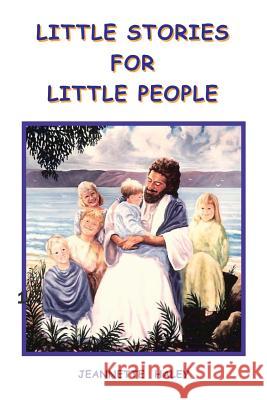 Little Stories for Little People Jeannette Haley 9780991526161 Hidden Manna Publications - książka