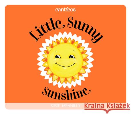 Little Sunny Sunshine / Sol Solecito  9781945635113 Encantos - książka
