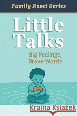 Little Talks: For Kids Learning How to Feel, Speak, and Be Brave Kershaw, Aaron B. 9798903450299 Buildingblocs Publishing - książka