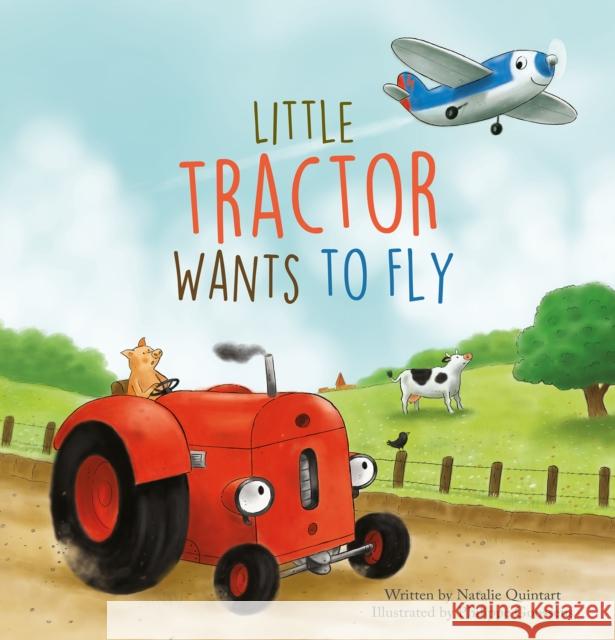 Little Tractor Wants to Fly Natalie Quintart 9798890630308 Clavis - książka