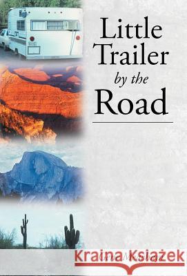 Little Trailer by the Road Gene Meacham 9781512700145 WestBow Press - książka