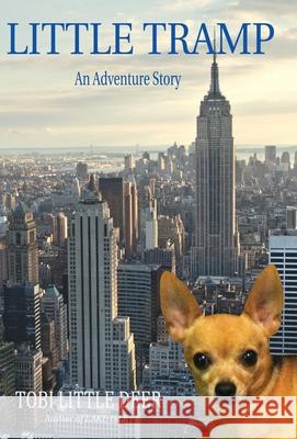 Little Tramp: An Adventure Story Tobi Littl 9781949596199 Tobi Books - książka