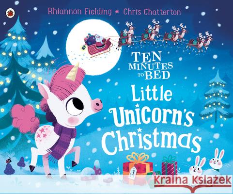 Little Unicorn's Christmas Rhiannon Fielding Chris Chatterton 9780241484708 Ladybird - książka