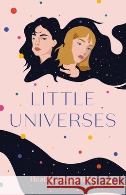 Little Universes Heather Demetrios 9781250763570 Square Fish - książka