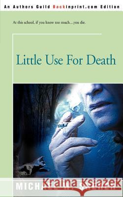 Little Use for Death Michael W. Sherer 9780595170821 Backinprint.com - książka