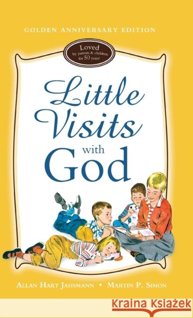 Little Visits with God: 50 Year Golden Anniversary Edition Allan Hart Jahsmann, Martin P. Simon 9780758613745 Concordia Publishing House Ltd - książka
