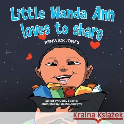 Little Wanda Ann loves to share Renwick Jones Cindy Beasley Destin Andrews 9781663276223 iUniverse - książka