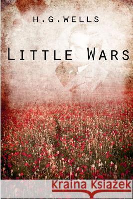 Little Wars H. G. Wells 9781475272628 Createspace - książka