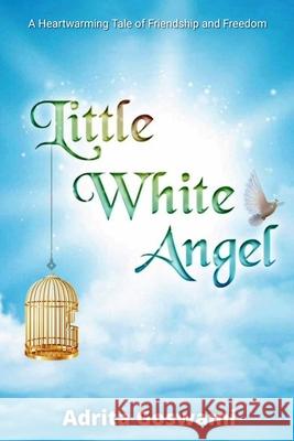 Little White Angel Adrita Goswami 9781717767035 Independently Published - książka