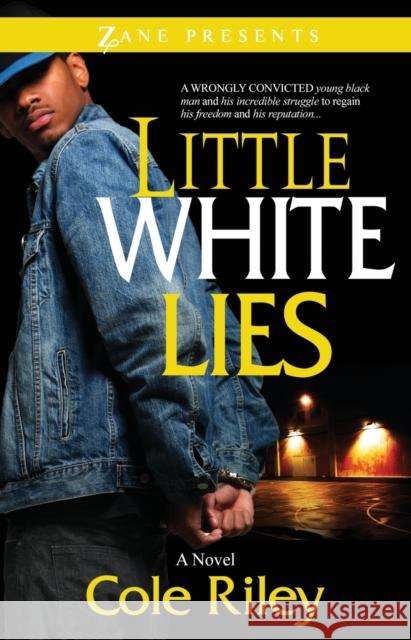 Little White Lies Cole Riley 9781593095185 Strebor Books International, LLC - książka