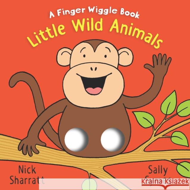 Little Wild Animals: A Finger Wiggle Book Sally Symes 9781406397154 Walker Books Ltd - książka