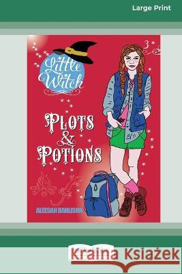 Little Witch (Book 3): Plots & Potions [Large Print 16pt] Aleesah Darlison 9780369391070 ReadHowYouWant - książka
