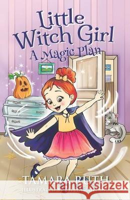 Little Witch Girl: A Magic Plan Estela Raileanu Tamara Ruth 9781951342005 TR Publishing - książka