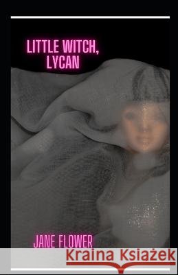 Little Witch, Lycan Jane Flower 9798358123854 Independently Published - książka