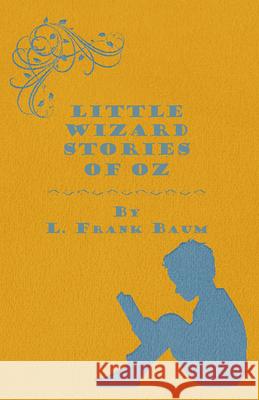 Little Wizard Stories of Oz L. Frank Baum 9781447403821 Yutang Press - książka