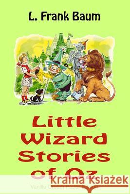 Little Wizard Stories of Oz L. Frank Baum 9781725986312 Createspace Independent Publishing Platform - książka