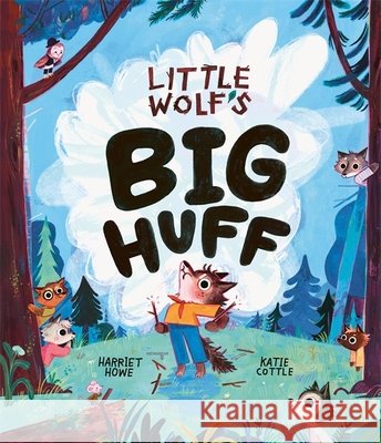 Little Wolf's Big Huff Harriet Howe 9781835874455 Bonnier Books Ltd - książka
