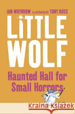 LITTLE WOLF'S HAUNTED HALL FOR SMALL HORRORS Ian Whybrow 9780006753377 HARPERCOLLINS PUBLISHERS - książka