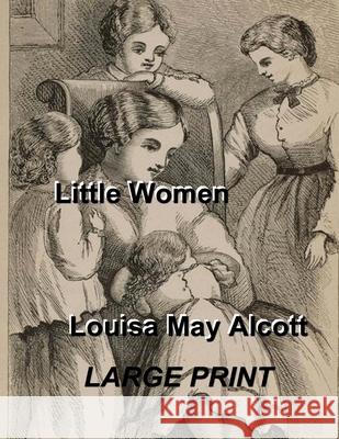 Little Women Louisa May Alcott 9781505291025 Createspace - książka