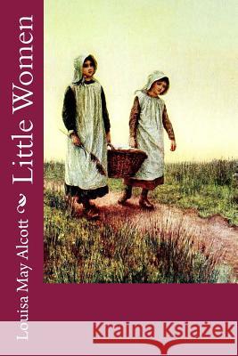 Little Women Louisa Ma 9781543100532 Createspace Independent Publishing Platform - książka