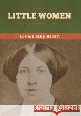 Little Women Louisa May Alcott 9781647992392 Bibliotech Press - książka