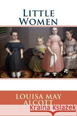 Little Women Louisa May Alcott 9781976564543 Createspace Independent Publishing Platform - książka