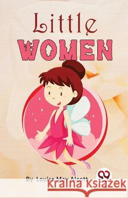 Little Women Louisa May Alcott   9789357487368 Double 9 Books - książka