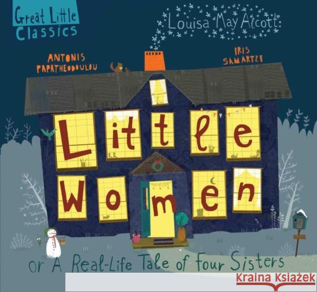 Little Women: A Real-Life Tale of Four Sisters Louisa May Alcott 9781913060091 Faros Books - książka