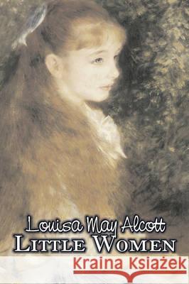 Little Women by Louisa May Alcott, Fiction, Family, Classics Louisa May Alcott 9781606648247 Aegypan - książka