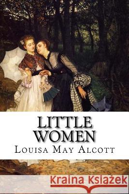 Little Women Louisa May Alcott Louisa May Alcott Paula Benitez 9781544107325 Createspace Independent Publishing Platform - książka