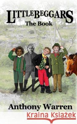 Littlebeggars - The Book Anthony Warren Tony W 9781502877536 Createspace - książka