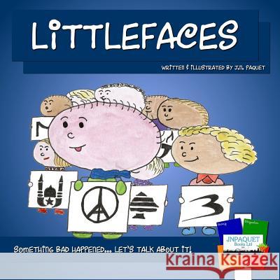 Littlefaces: Something bad happened... Let's talk about it! Paquet, J. N. 9781911220565 Jnpaquet Books Ltd - książka