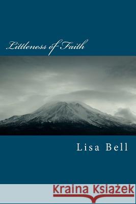 Littleness of Faith Lisa A. Bell 9780615624587 Radical Women - książka