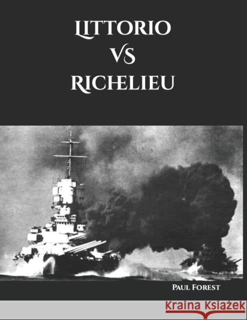 Littorio VS Richelieu Forest Paul Forest 9798589911398 Independently published - książka