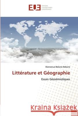 Littérature et Géographie Bekone Bekone, Bienvenue 9786202539791 Editions Universitaires Europeennes - książka