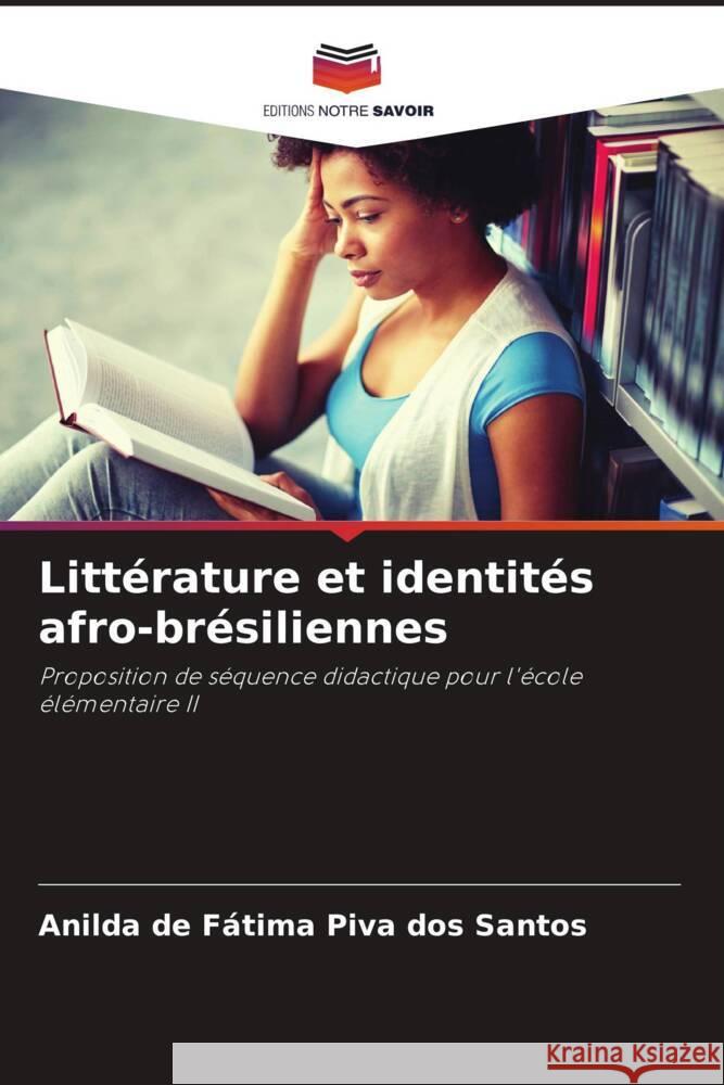 Littérature et identités afro-brésiliennes Piva dos Santos, Anilda de Fátima 9786208314798 Editions Notre Savoir - książka
