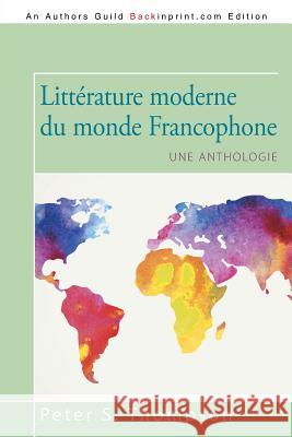 Littérature moderne du monde Francophone: Une anthologie Thompson, Peter S. 9781491758267 iUniverse - książka