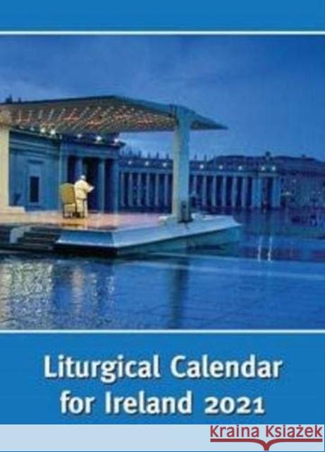 Liturgical Calendar for Ireland 2021 National Secretarial for Liturgy 9781847309594 Veritas Publications - książka