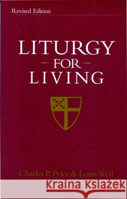 Liturgy for Living: Revised Edition Price, Charles P. 9780819218629 Morehouse Publishing - książka