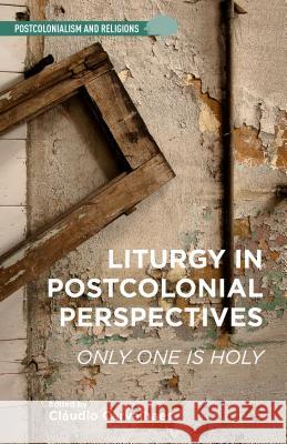 Liturgy in Postcolonial Perspectives: Only One Is Holy Carvalhaes, C. 9781137516350 Palgrave MacMillan - książka