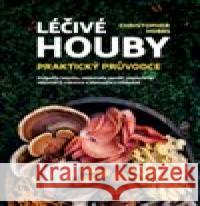 Léčivé houby - Praktický průvodce Christopher Hobbs 9788075544100 Anag - książka